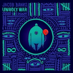 Unholy War(Jacob Banks) Remix By Tony - G