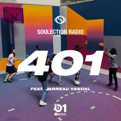 Soulection Radio Show #401 ft. Jarreau Vandal (Takeover)