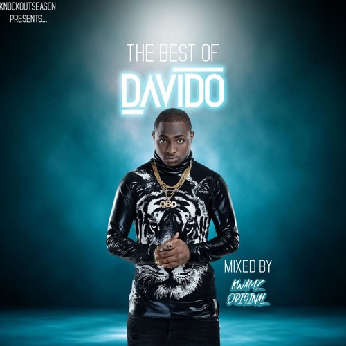The Best Of Davido - @KwamzOriginal
