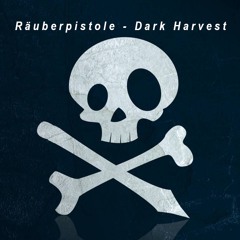 Dark Harvest - Mix by Räuberpistole