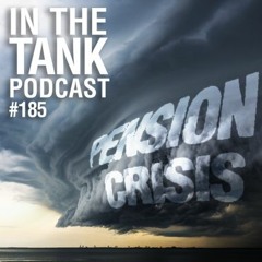 In The Tank (ep185) – Jonathan Williams, Pension Crisis; Green Real Deal; the Electoral College