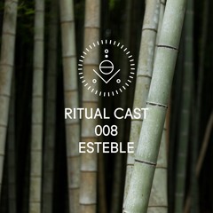 Ritual Cast 008 - Esteble