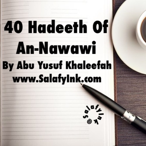 40 Hadeeth Of An-Nawawi Class 17 By Abu Yusuf Khaleefah
