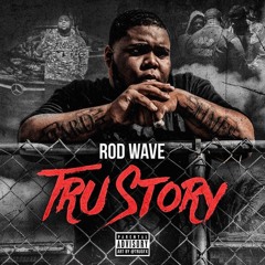 Rod Wave - Tru Story [Prod. By @GLODENTAE]