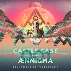 Sutormania CastleCast 001 - by Ænnigma