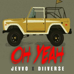 Jevvo X Diiverse - Oh Yeah