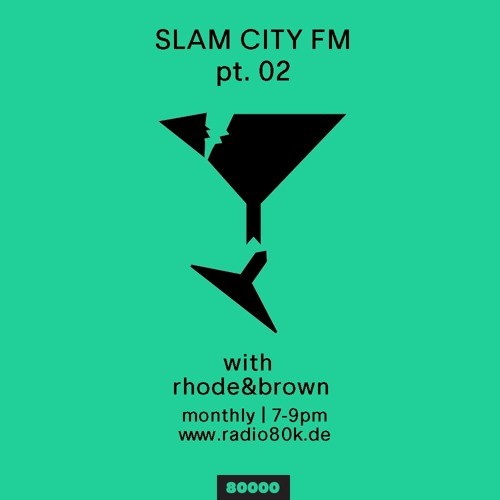 Listen to SLAM CITY FM 02 | w/ Rhode & Brown | via Radio 80000 by Slam City  Jams in SLAM CITY FM w/ Rhode & Brown | via Radio 80000 playlist online for  free on SoundCloud