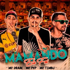 MC TIMBU, MC PEP E MC DRAAK - MAMANDO ELA FOI ( PROD. ESLLEY ) BREGA FUNK