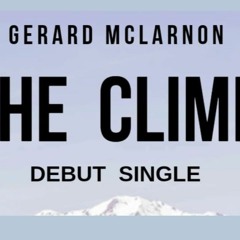 The Climb (Gerard Mc Larnon Original Song)