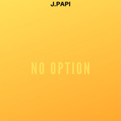 NO OPTION