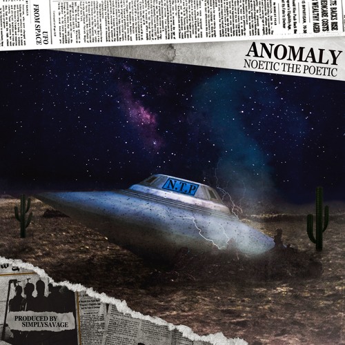 NoeticThePoetic - Anomaly (Prod. by SimplySavage)