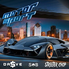 Motorsport Freestyle by Streeter Chop Dave Dolla$ign