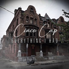Cinco Cap Everything I had