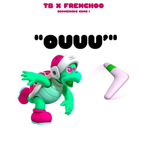 TB X FRENCHOO - OUUU