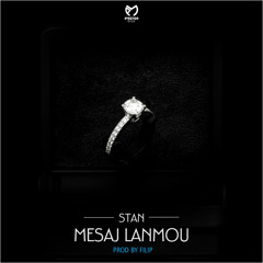 Stan - Mesaj Lanmou Prod by Filip