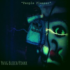 People Pleaser (ft.Pink,Yvng Bleech) (prod.Ninety8)