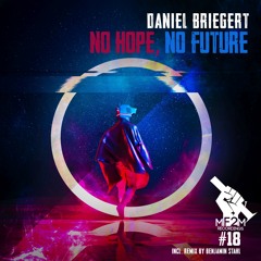 Daniel Briegert - No Hope, No Future (Benjamin Stahl Remix)