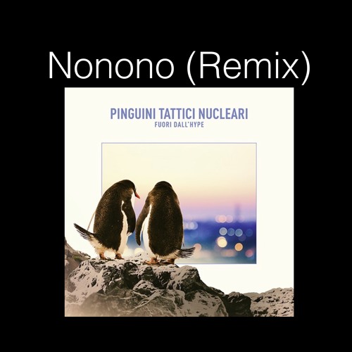 Pinguini Tattici Nucleari - NoNoNo (Bootleg)