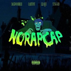 Ca$hTony - NoRapCap (feat. BackwoodsRich, Squi, YungGod)