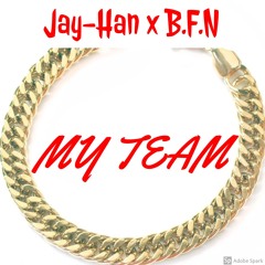 My Team-Jayhan ft.BFN