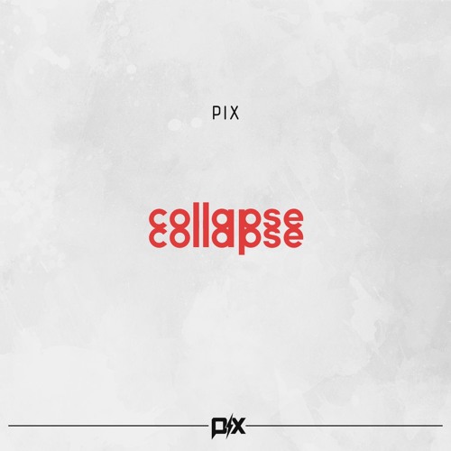 Pix - Collapse