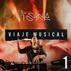 Towa Viaje Musical #1