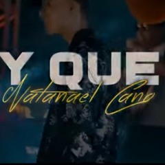Natanael Cano - Y Que