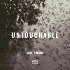 Mighty Husam - UNTOUCHABLE