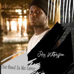 The Good In Me Cover