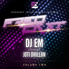 DJ EM ft. Joti Dhillon - FreqCast Volume 2
