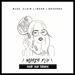 Bleu Clair & Irsan & Devarra - Phone Call (NOISES Flip)