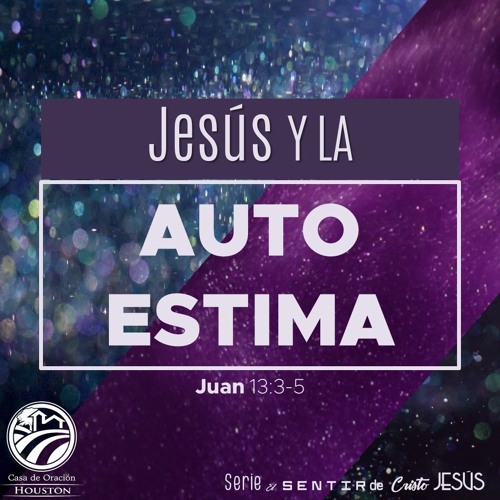 13 David Guevara Jesús Y La Autoestima 040519 By