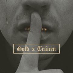 Gold X Tränen