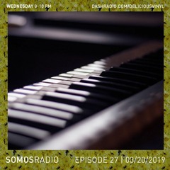 SOMOS Radio // Episode #27