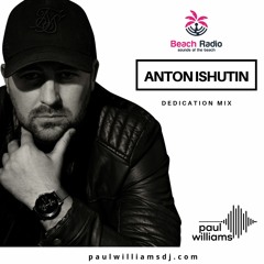 Anton Ishutin Dediction Mix by Paul Williams DJ