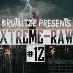 Brutalize presents: Xtreme Raw #12