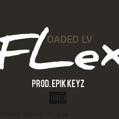 Flex (Prod. Epik Keyz)