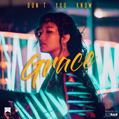GRACEe - "Don't You Know" Prod. By JCZ