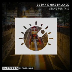 DJ Dan & Mike Balance - Stand For This