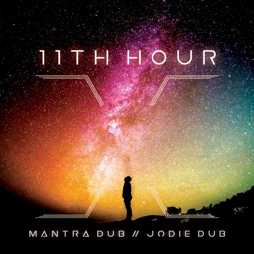 11th Hour - Mantra Dub / Jodie Dub 2019 (EP)