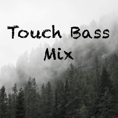 Touch Bass 2019 Mix