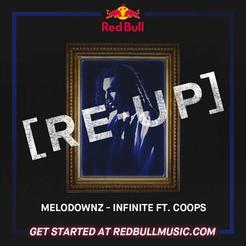 Red Bull RE-UP - Melodownz 'Infinite Ft. Coops' Prod.Terra Don