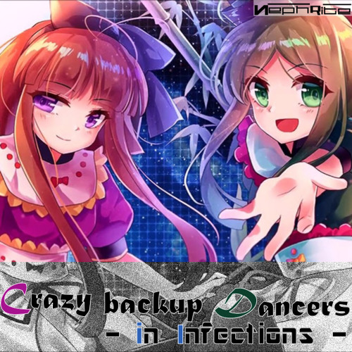 (ボーナストラック)Crazy Backup Dancers -in Infections- (Without Sampling.Ver)