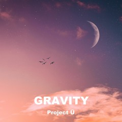 Project Ü - Gravity  - FREE DOWNLOAD -