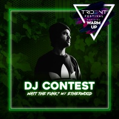 WATT THE FUNK? w/ Etherwood - DJ Contest