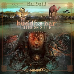 Mamado - Buddha Bar SESSION X I I 9 ➊ { Electronica Mar Part 1)