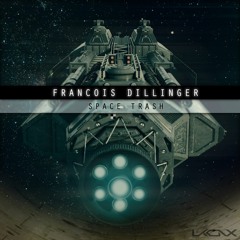 [UKX14] FRANCOIS DILLINGER - Space Trash EP