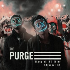 The Purge - 6Tranzet EP ( shady ali FT hamo el shiko )