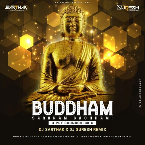 Buddham Saranam Gachhami - ( PSY Mix ) - DJ Sarthak x DJ Suresh  Remix.mp3