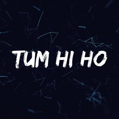 Tennebreck Vs. Arijit Singh - Tum Hi Ho (Remix) (Extended)